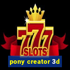 pony creator 3d